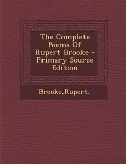 Couverture_The Complete Poems Of Rupert Brooke - Primary Source Edition
