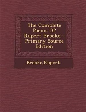 Couverture_The Complete Poems Of Rupert Brooke - Primary Source Edition