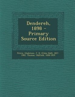 Front cover_Dendereh, 1898 - Primary Source Edition