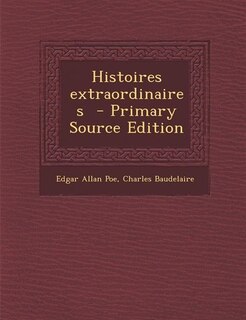 Couverture_Histoires extraordinaires  - Primary Source Edition
