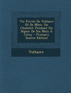 Front cover_Vie Privée De Voltaire Et De Mme. Du Chatelet