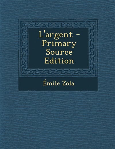 L'argent - Primary Source Edition
