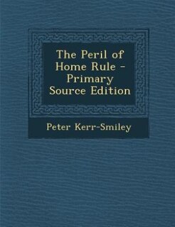 Front cover_The Peril of Home Rule