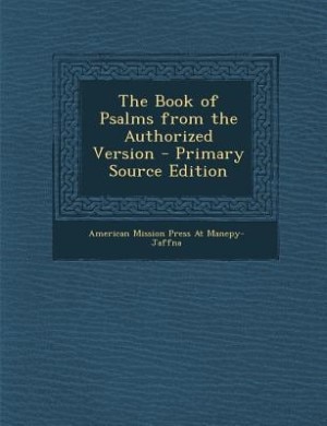 Front cover_The Book of Psalms from the Authorized Version - Primary Source Edition