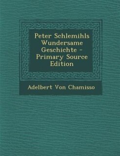 Front cover_Peter Schlemihls Wundersame Geschichte - Primary Source Edition
