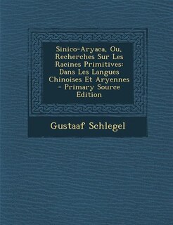 Front cover_Sinico-Aryaca, Ou, Recherches Sur Les Racines Primitives