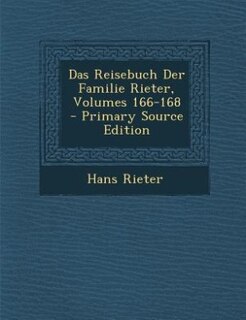 Front cover_Das Reisebuch Der Familie Rieter, Volumes 166-168 - Primary Source Edition