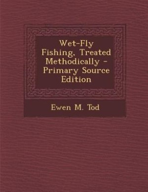 Front cover_Wet-Fly Fishing, Treated Methodically