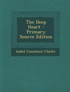 Front cover_The Deep Heart - Primary Source Edition