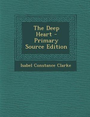 Front cover_The Deep Heart - Primary Source Edition