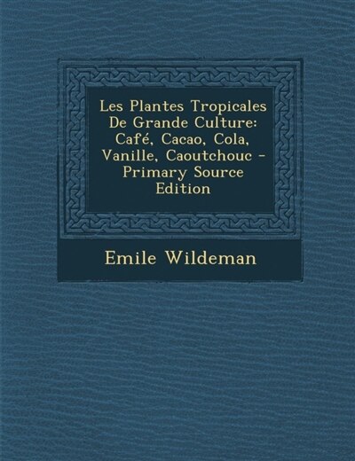 Couverture_Les Plantes Tropicales De Grande Culture