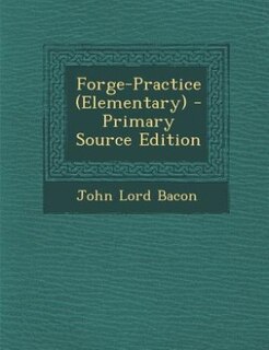 Forge-Practice (Elementary) - Primary Source Edition