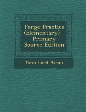 Forge-Practice (Elementary) - Primary Source Edition