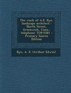 Front cover_The work of A.E. Bye, landscape architect