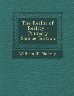 Front cover_The Realm of Reality - Primary Source Edition