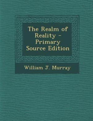 Front cover_The Realm of Reality - Primary Source Edition