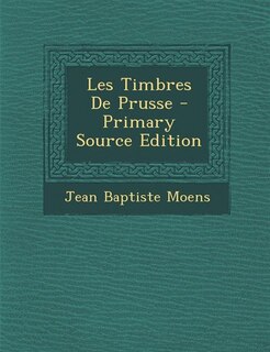 Front cover_Les Timbres De Prusse - Primary Source Edition