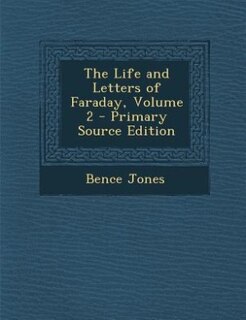 Front cover_The Life and Letters of Faraday, Volume 2 - Primary Source Edition