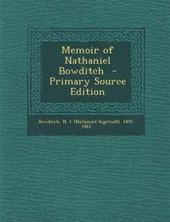 Front cover_Memoir of Nathaniel Bowditch  - Primary Source Edition