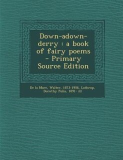 Down-adown-derry: a book of fairy poems