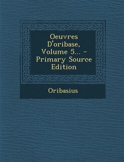 Front cover_Oeuvres D'oribase, Volume 5...