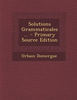 Front cover_Solutions Grammaticales... - Primary Source Edition