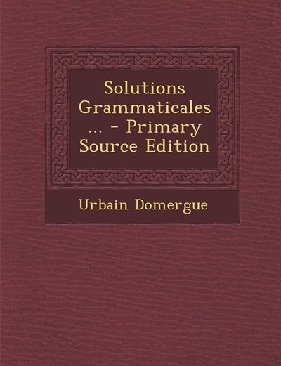 Front cover_Solutions Grammaticales... - Primary Source Edition