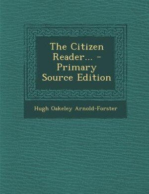 The Citizen Reader... - Primary Source Edition