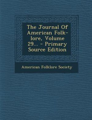 Couverture_The Journal Of American Folk-lore, Volume 29... - Primary Source Edition