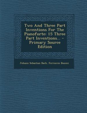 Front cover_Two And Three Part Inventions For The Pianoforte