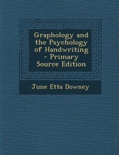 Couverture_Graphology and the Psychology of Handwriting - Primary Source Edition