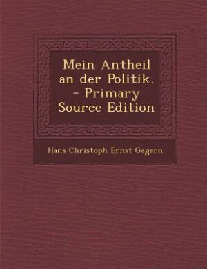 Front cover_Mein Antheil an der Politik. - Primary Source Edition
