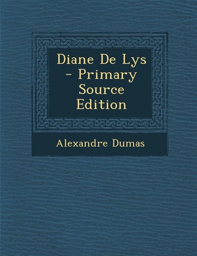 Front cover_Diane De Lys - Primary Source Edition
