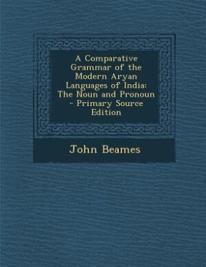Front cover_A Comparative Grammar of the Modern Aryan Languages of India