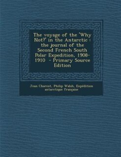Couverture_The voyage of the 'Why Not?' in the Antarctic