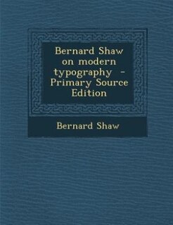 Front cover_Bernard Shaw on modern typography