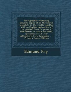 Front cover_Pantographia; containing accurate copies of all the known alphabets in the world; together with an English explanation of the peculiar force or power of each letter