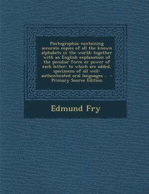 Front cover_Pantographia; containing accurate copies of all the known alphabets in the world; together with an English explanation of the peculiar force or power of each letter
