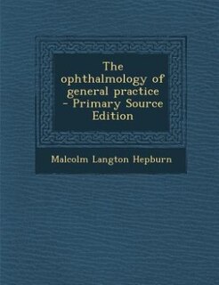 Front cover_The ophthalmology of general practice  - Primary Source Edition