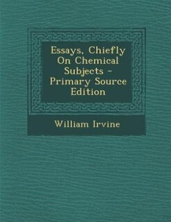 Front cover_Essays, Chiefly On Chemical Subjects - Primary Source Edition