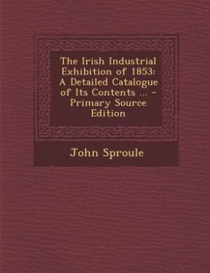 Front cover_The Irish Industrial Exhibition of 1853