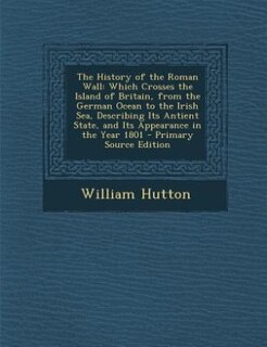 Front cover_The History of the Roman Wall