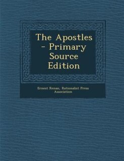 The Apostles - Primary Source Edition