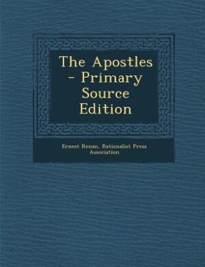 The Apostles - Primary Source Edition