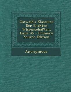 Front cover_Ostwald's Klassiker Der Exakten Wissenschaften, Issue 35 - Primary Source Edition