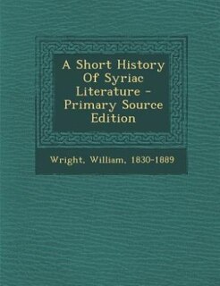 Couverture_A Short History Of Syriac Literature - Primary Source Edition