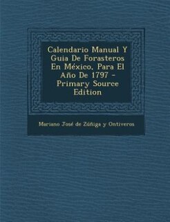 Front cover_Calendario Manual Y Guia De Forasteros En México, Para El Año De 1797