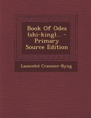 Couverture_Book Of Odes (shi-king)... - Primary Source Edition