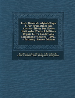 Couverture_Liste Generale Alphabetique & Par Promotions Des Anciens Eleves Des Ecoles Nationales D'Arts & Metiers Depuis Leurs Fondations