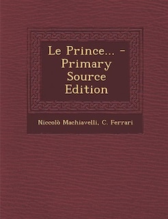 Le Prince... - Primary Source Edition